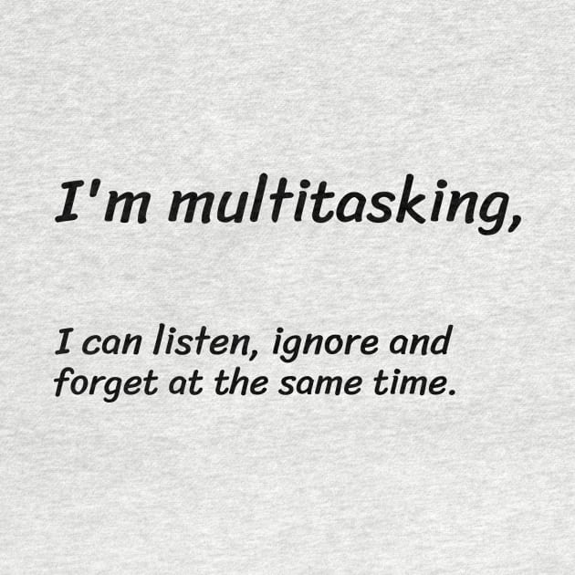 I'm Multitasking.... by Cyberchill